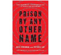 Prison By Any Other Name