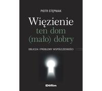 Prison cette maison (pas très) bonne - Piotr Stępniak (Buch auf Polnisch)