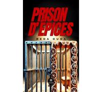 Prison d'épices - Reda Ouda - Le Lys Bleu - broché - Témoignage