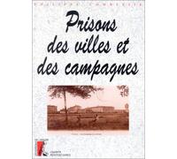 Prison des villes et des campagnes. Etude d'écologie sociale