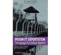 Prison et déportation : Témoignage d'un évêque déporté
