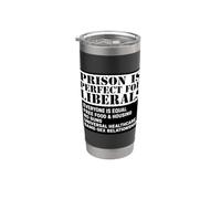 Prison is Perfect for Liberals - Anti Liberal Quote Graphic Gobelet isotherme en acier inoxydable double paroi