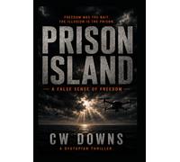 PRISON ISLAND: A FALSE SENSE OF FREEDOM