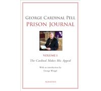 Prison Journal: The Cardinal Makes His Appeal, 27 February-13 July 2019