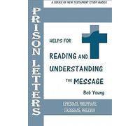 Prison Letters: Ephesians, Philippians, Colossians, Philemon