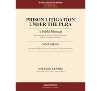 Prison Litigation Under the PLRA: Volume III - Beyond the PLRA: Habeas Corpus and Collateral Remedies (Large-Print Edition)