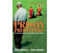 Prison Profiteers by Edited by Paul Wright & Edited by Tara J Herival Tara J. Herivel (Auteur)