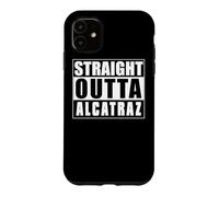 Prison Sarcastique pénitencier Straight Outta Alcatraz Coque pour iPhone 11