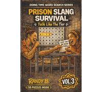 Prison Slang Survival: Talk Like The Tier