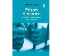 Prison Violence by Levan & Kristine University of Idaho & USA Kristine University Of Idaho Levan, Usa (Auteur)