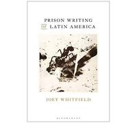 Prison Writing Of Latin America