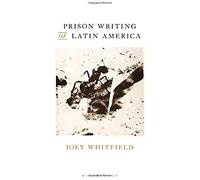 Prison Writing Of Latin America