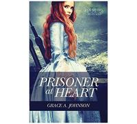 Prisoner At Heart: 2 (Daughters Of The Seven Seas)