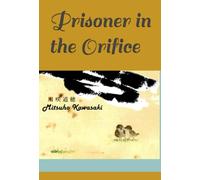 Prisoner in the Orifice