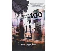 Prisoner No. 100 - An Account Of My Days And Nights In An Indian Prison