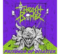 Thrash Bombz – Prisoner of Disaster – CD – Import