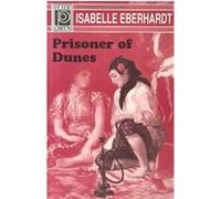Prisoner of Dunes Isabelle Eberhardt (Auteur)