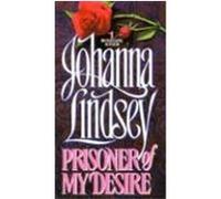 Prisoner of My Desire Johanna Lindsey (Auteur)
