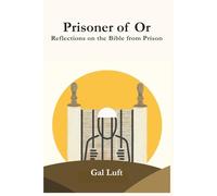 Prisoner of Or: Reflections on the Bible from Prison