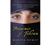 Prisoner of Tehran: One Woman's Story of Survival Inside a Torture Jail