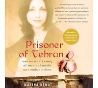 Prisoner of Tehran: One Woman's Story of Survival Inside an Iranian Prison