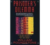 Prisoner's Dilemma/John Von Neumann, Game Theory and the Puzzle of the Bomb William Poundstone (Auteur)