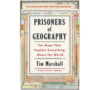 Prisoners of Geography: Ten Maps That Explain Everything About the World (Volume 1)