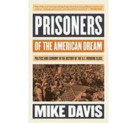 Prisoners of the American Dream: Politics and Economy in the History of the US Working Class - [Version Originale] Inconnu (Auteur)