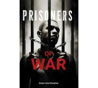 Prisoners of War: 100 True Stories of Captivity and Escape