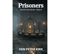 Prisoners: The Fire Tree Series - Book 8