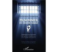 Prisonnier de Hissène Habré L'expérience d'un survivant des geôles tchadiennes et sa quête de justice - Souleymane Guengueng - L'harmattan - broché - Récit