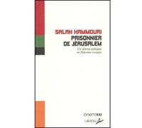 Prisonnier de Jérusalem - Salah Hamouri - Libertalia - broché - Essai