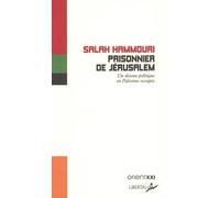 Prisonnier de Jérusalem: Un détenu politique en Palestine occupée