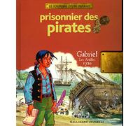 Prisonnier des pirates: Gabriel, Les Antilles, 1720