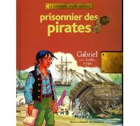Prisonnier des pirates: Gabriel, Les Antilles, 1720