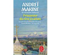 Prisonnier du rêve écarlate - Andreï Makine - Lgf - Poche - Roman