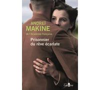 Prisonnier du rêve écarlate Edition en gros caractères - Andreï Makine - Gabelire - broché - Roman