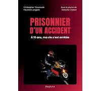 Prisonnier d'un accident: Témoignage