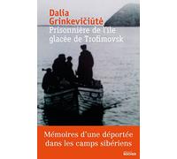 Prisonnière De L'île Glacée De Trofimovsk - Mémoire D'une Déportée Dans L'enfer Des Camps Sibériens