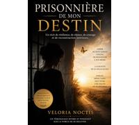 PRISONNIÈRE DE MON DESTIN
