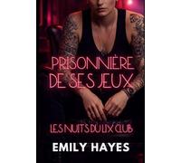 Prisonnière de ses jeux: Une romance lesbienne/sapphique intense avec age gap, désir interdit et tension BDSM