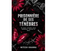 Prisonnière De ses Tenèbres: Un amour interdit entre obsession, secrets et désir