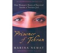 Prisonnière de Téhéran : L'histoire de la survie d'une femme dans une prison de torture