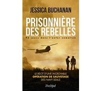 Prisonnière des rebelles - 93 jours dans l'enfer somalien