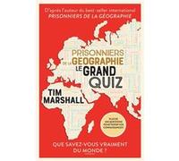 Tim Marshall – Prisonniers de la géographie – Le grand Quiz – Broché