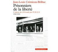 Prisonniers de la liberté Jean-Louis Crémieux-Brilhac (Auteur), Louis Mitelberg (Illustration)