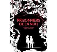 Prisonniers de la nuit Emmanuel Langlade (Auteur), Sarah Marchand (Illustration)