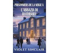 Prisonniers des neiges à l’abbaye de Rothbury: COLLECTION HÉRITIÈRES AMÉRICAINES DE NOËL