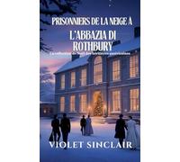 Prisonniers des neiges à l'abbaye de Rothbury: Collection Héritières Américaines de Noël