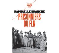 Prisonniers du FLN Raphaëlle Branche (Auteur)